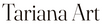 Text 'Tariana Art' in black on a white background
